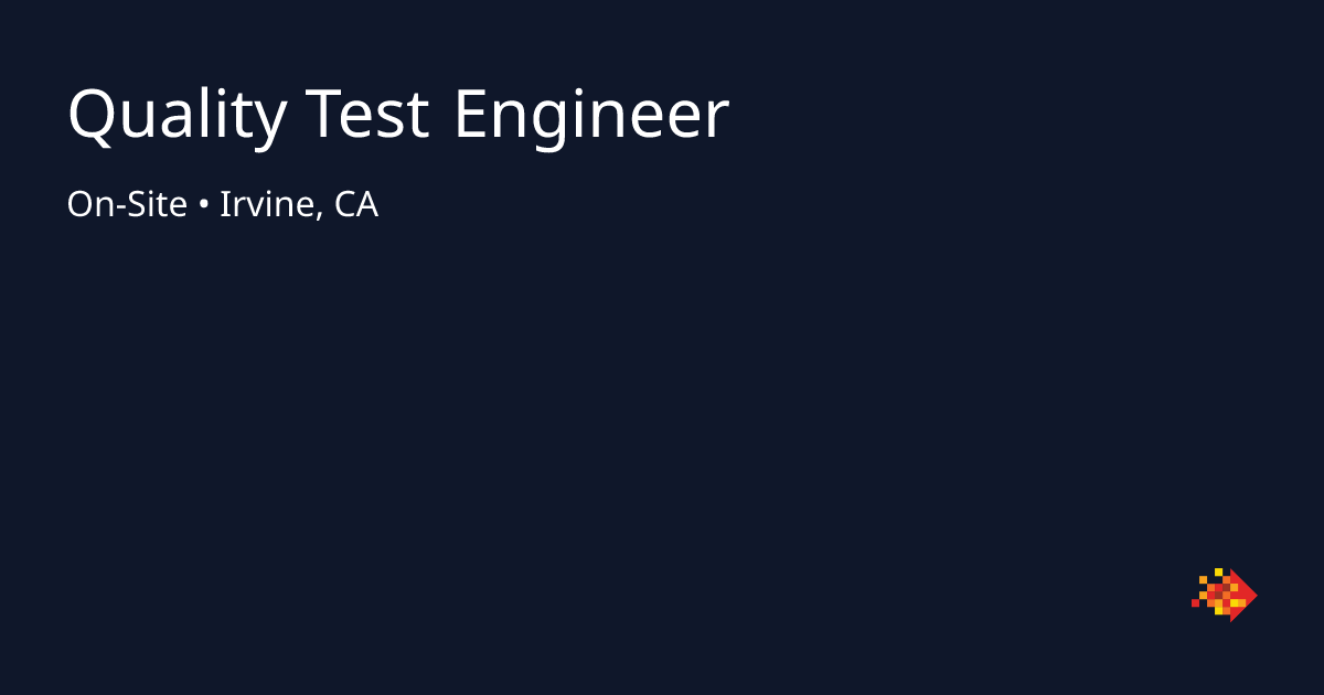 Quality Test Engineer in Irvine, CA | SPECTRAFORCE